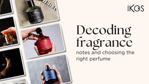 Decoding fragrance notes and choosing the right perfume