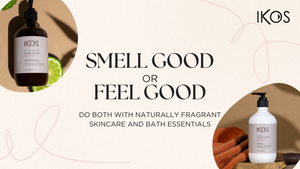 Smell Good Or Feel Good? Do Both With Naturally Fragrant Skincare And Bath Essentials